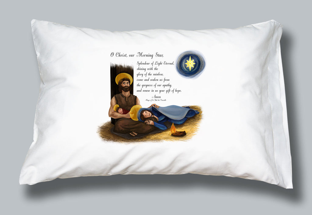White pillowcase with image of the holy family in the nativity and the words of the O Christ Our Morning Star prayer