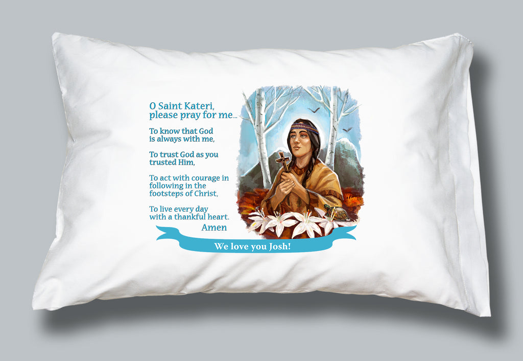 White pillowcase with image and prayer of St. Kateri with custom personalization.